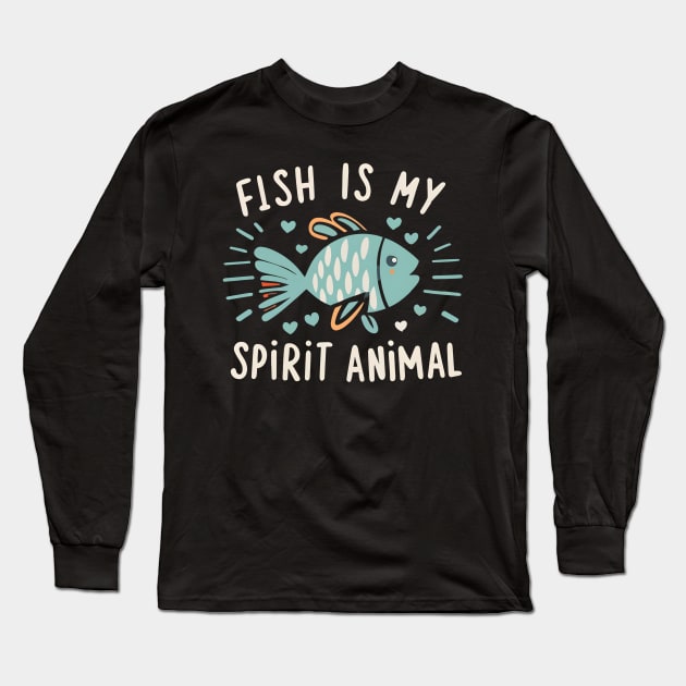 Fish is my spirit animal Long Sleeve T-Shirt by NomiCrafts